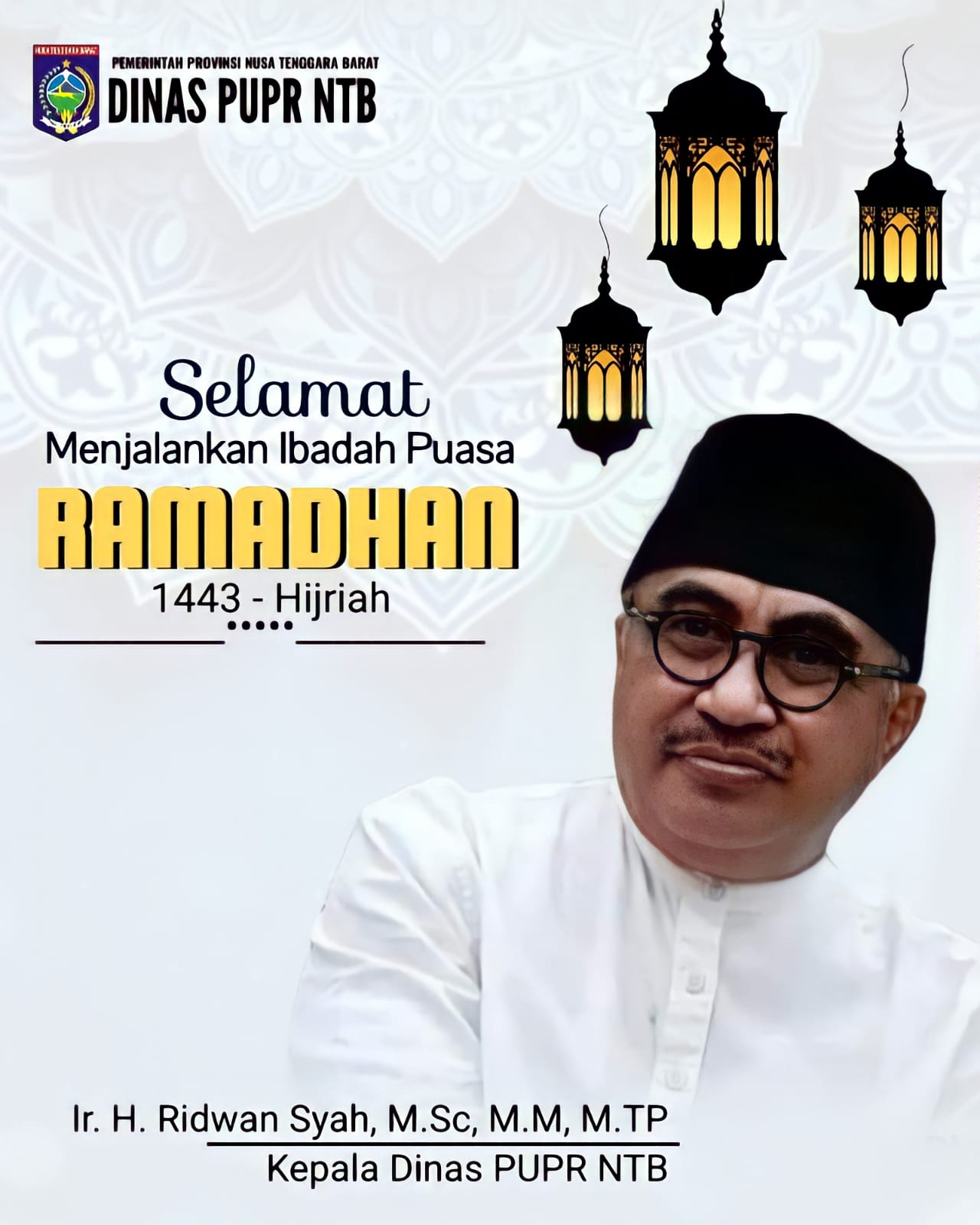 DINAS PEKERJAAN UMUM DAN PERUMAHAN RAKYAT PROVINSI NTB MENGUCAPKAN MARHABAN YA RAMADHAN 1443 H
