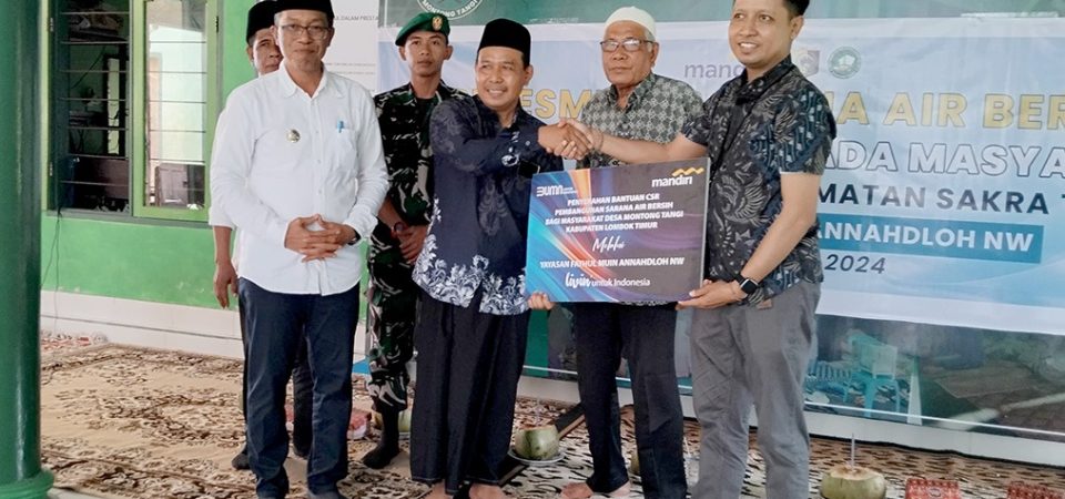 Pj Bupati Lotim Resmikan Sarana Air Bersih CSR Bank Mandiri di Yafama NW Montong Tangi