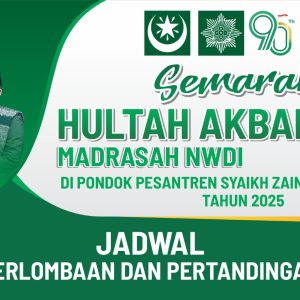 Semarak Hultah Akbar ke-90 Madrasah NWDI 2025, Berikut Jadwal Lomba dan Pertandingannya