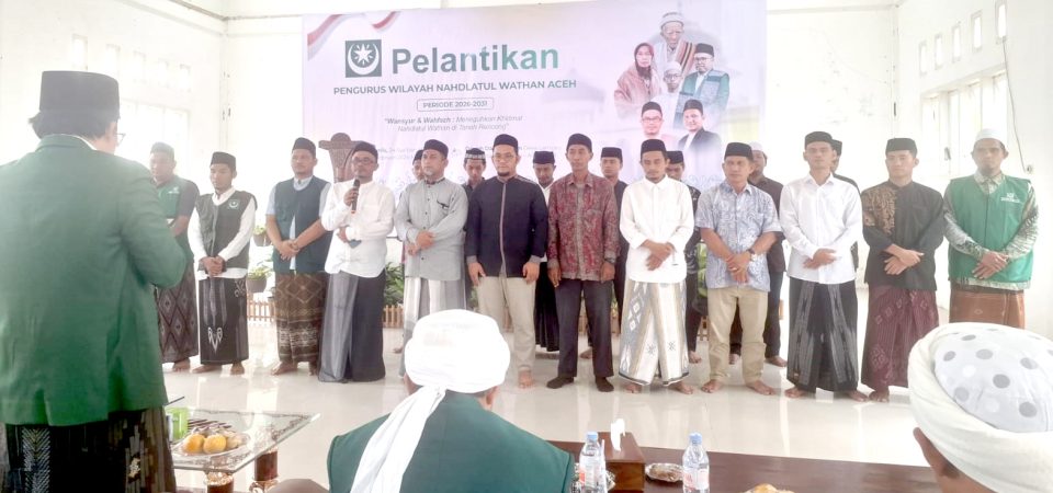 Kembali Nahkodai PWNW Aceh, Tgk. Dr. Abd. Razak : Meneguhkan Khidmat Nahdlatul Wathan di Tanah Rencong